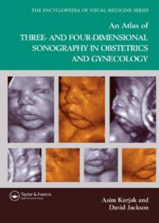 An Atlas Of Three- And Four-Dimensional Sonography In Obstetrics And Gynecology  by David Jackson