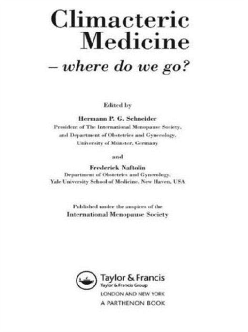 Climacteric Medicine - Where Do We Go?: Proceedings of the 4th Workshop of the International Menopause Society by Hermann P.G. Schneider, Frederick Naftolin