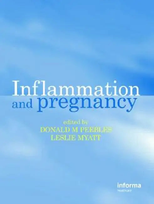 Inflammation And Pregnancy by M. Peebles Donald, Leslie Myatt