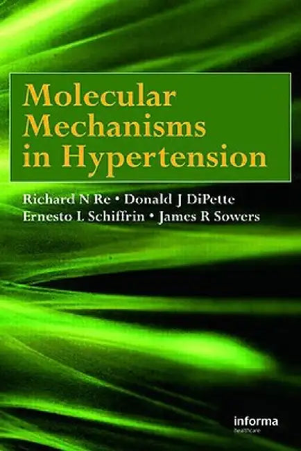 Molecular Mechanisms In Hypertensio by N. Re Richard