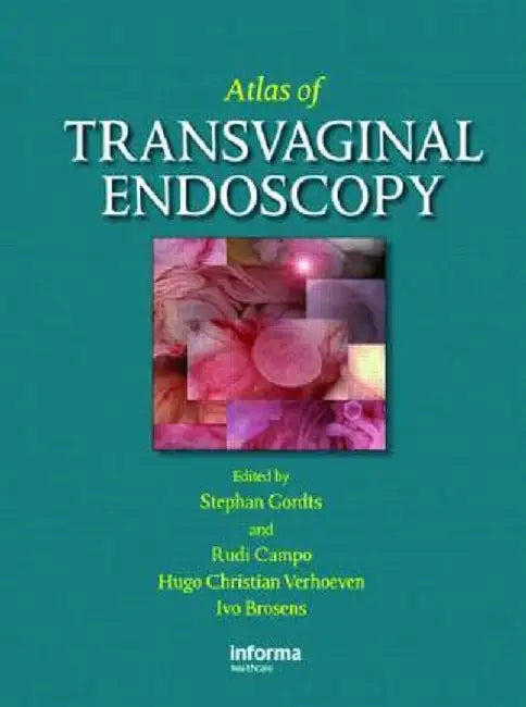 Atlas Of Transvaginal Endoscopy by Stephan Gordts, Others