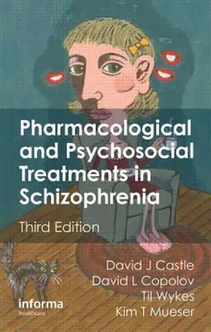 Pharmacological and Psychosocial Treatments in Schizophrenia by Kim T. Mueser