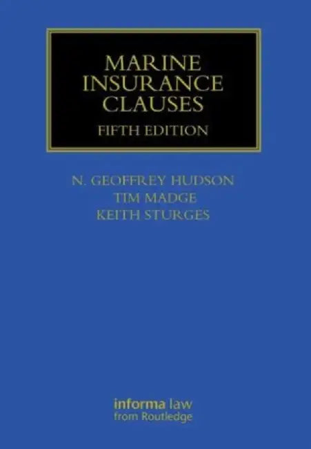 Marine Insurance Clauses by Geoffrey Hudson