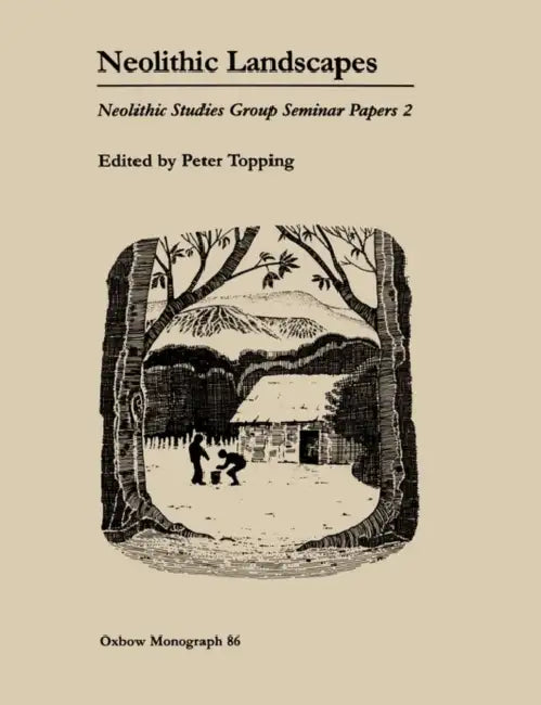 Neolithic Landscapes by Peter Topping