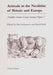 Animals in the Neolithic of Britain and Europe by Dale Serjeantson, David Field