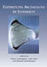 Experiencing Archaeology by Experiment: Proceedings of the Experimental Archaeology Conference, Exeter 2007 by Penny Cunningham, Julia Heeb, Roeland Paardekooper