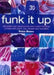 Funk It Up: Customize Your Clothes and Decorate Your Accessories with Paint, Dye, Bleach and Transfers by Petra Boase
