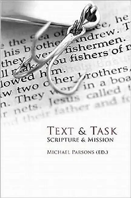 Text and Task: Scripture and Mission by Michael Parsons