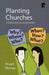 Planting Churches: A Framework for Practitioners by Williams Stuart Murray