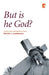But Is He God by David J Lambourn
