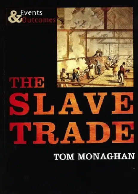 The Slave Trade by Tom Monaghan