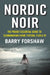 Nordic Noir: The Pocket Essential Guide to Scandinavian Crime Fiction, Film & TV by Barry Forshaw