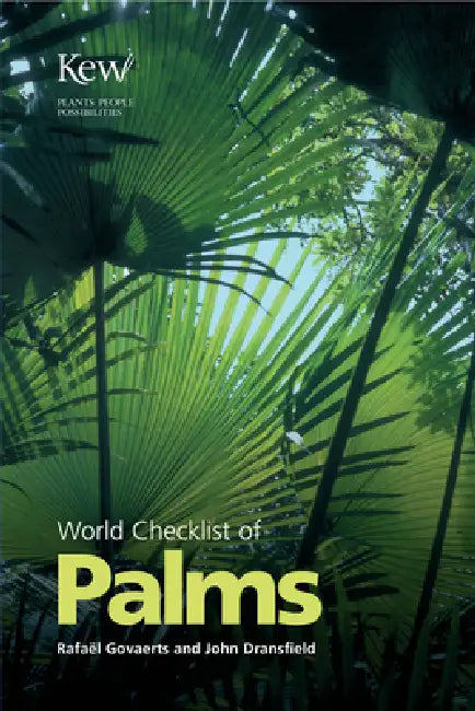 World Checklist of Palms by R. Govaerts, J. Dransfield, Rafael Govaerts