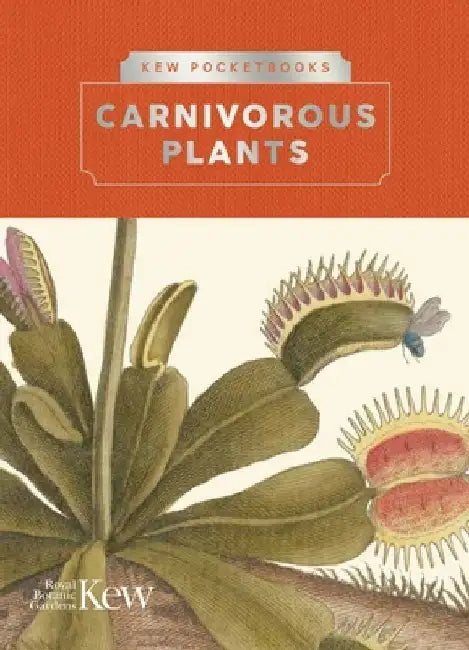 Kew Pocketbooks: Carnivorous Plants by Chris Thorogood