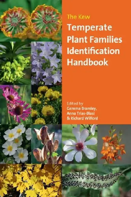 The Kew Temperate Plant Families Identification Handbook by Gemma Bramley