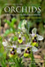 Field Guide to the Orchids of Europe and the Mediterranean Second edition by Rolf Kuhn
