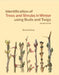 Identification of Trees & Shrubs in Winter Using Buds and Twigs, Second Edition by Schulz, Bernd
