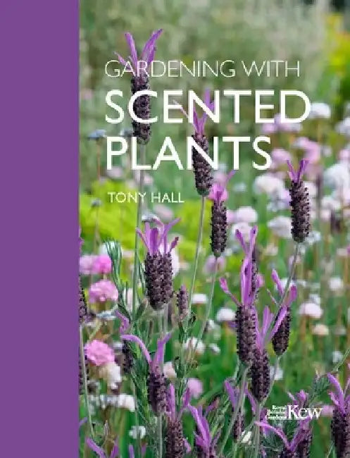 Gardening with Scented Plants by Tony Hall