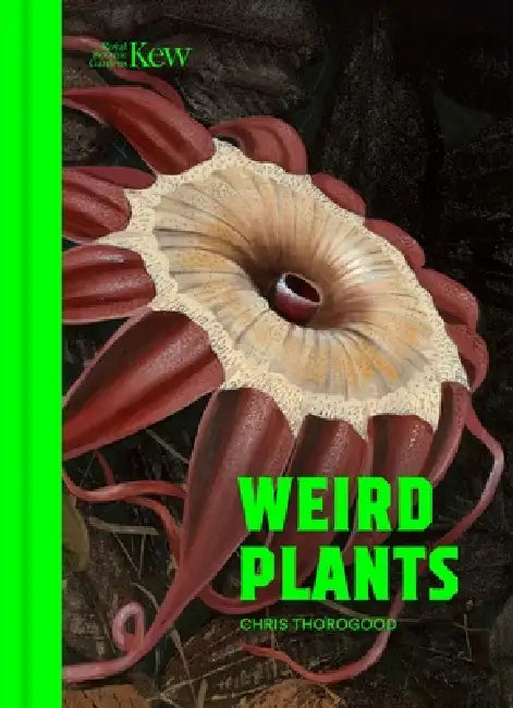 Weird Plants by Chris Thorogood