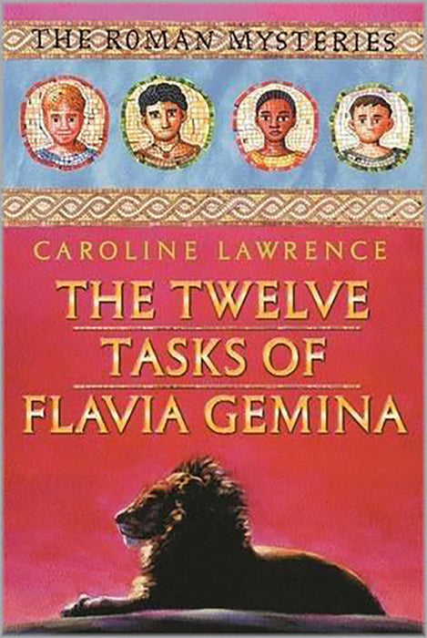 The Twelve Tasks Of Flavia Gemina: Roman Mysteries 6