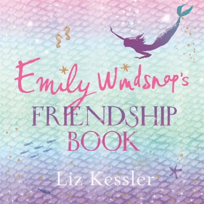 Emily Windsnaps Friendship Book by Liz Kessler