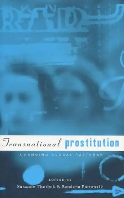 Transnational Prostitution by Susanne Thorbek