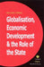 Globalization, Economic Development, and the Role of the State by Ha-Joon Chang