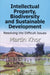 Intellectual Property, Biodiversity and Sustainable Development by Samuel Beckett