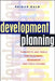 Development Planning: Concepts and Tools for Planners, Managers and Facilitators by Reidar Dale