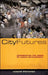 City Futures: Confronting the Crisis of Urban Development by Edgar Pieterse