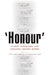 'Honour': Crimes, Paradigms and Violence Against Women by Sara Hossain