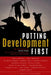 Putting Development First: The Importance of Policy Space in the Wto and International Financial Institutions by Kevin P. Gallagher