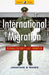 International Migration: Globalization's Last Frontier by Jonathon W