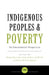 Indigenous Peoples and Poverty: An International Perspective by Robyn Eversole
