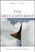 The Anti-Capitalist Dictionary: Movements, Histories and Motivations by David E. Lowes