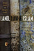 Land, Law and Islam: Property and Human Rights in the Muslim World by Siraj Sait