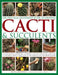 The Practical Illustrated Guide to Growing Cacti & Succulents: The Definitive Gardening Reference on Identification, Care and Cultivation, with a Dire by Miles Anderson
