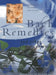 Bach Remedies and Other Flower Essences: The Transforming and Healing Power of Nature by Vivien Williamson, Andrew Tressider, Michelle Garrett