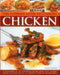 The Ultimate Guide to Cooking Chicken: A Collection of 200 Step-By-Step Recipes from Tasty Summer Salads to Classic Roasts, All Shown in Over 900 Phot by Linda Fraser