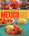 The Food and Cooking of Mexico: A Vibrant Cuisine: The Traditions, Ingredients and Over 150 Recipes by Jane Milton
