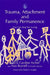 Trauma, Attachment and Family Permanence: Fear Can Stop You Loving by John Quicke, Caroline Ed Archer