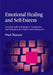 Emotional Healing and Self-Esteem: Inner-Life Skills of Relaxation, Visualisation and Mediation for Children and Adolescents by Mark Pearson