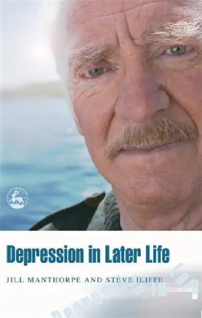 Depression in Later Life by Jill Manthorpe