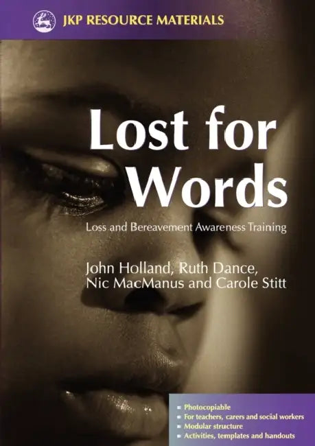 Lost for Words: Loss and Bereavement Awareness Training by John Holland