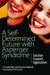 A Self-Determined Future with Asperger Syndrome: Solution Focused Approaches by E. Veronica Bliss, Genevieve Edmunds, Bill O'Connell