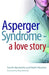 Asperger Syndrome - A Love Story by Sarah Hendrickx