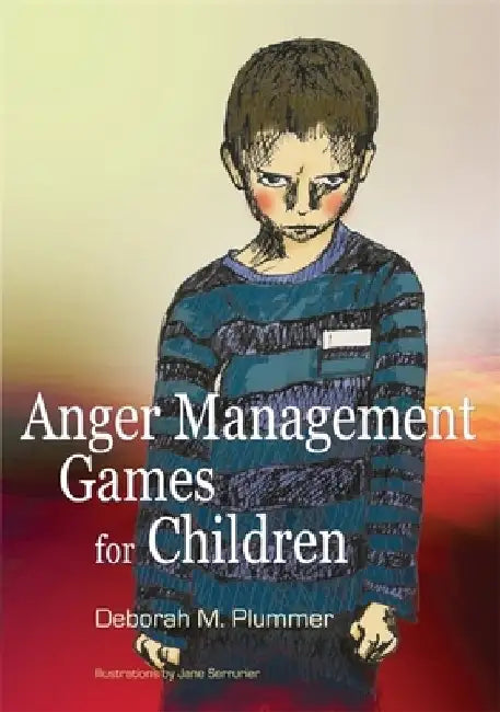 Anger Management Games for Children by Jane Serrurier