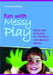 Fun with Messy Play: Ideas and Activities for Children with Special Needs by Tracy Beckerleg