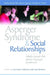 Asperger Syndrome and Social Relationships by Genevieve Edmonds, Luke Beardon