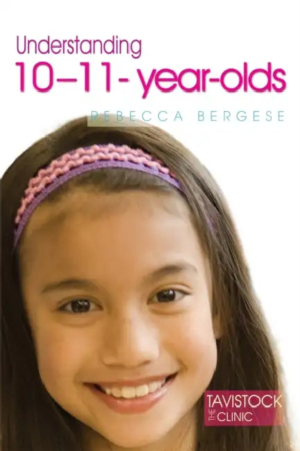 Understanding 10-11-Year-Olds by Rebecca Bergese